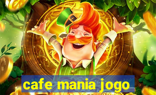 cafe mania jogo